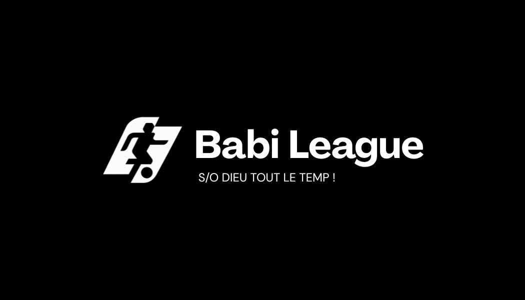 Babi League — S/O DIEU TOUT LE TEMP !